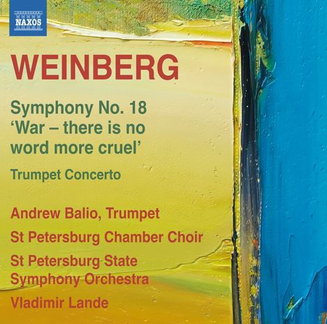 Mieczyslaw Weinberg (1919-1996): Symphonie Nr.18 "War - there is no word more cruel" op.138, CD