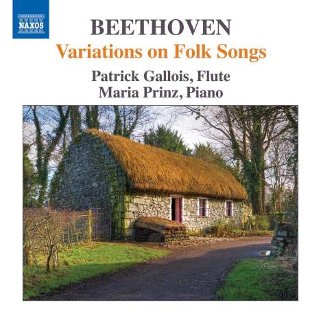 Ludwig van Beethoven (1770-1827): Variationen über Volkslieder opp.105 &amp; 107 für Flöte &amp; Klavier, CD