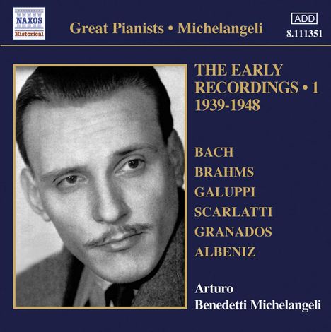 Arturo Benedetti Michelangeli - The Early Recordings Vol.1, CD
