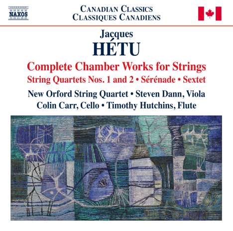 Jacques Hetu (1938-2010): Streichquartette Nr.1 op.19 &amp; Nr.2 op.50, CD