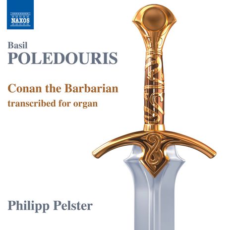 Basil Poledouris (1945-2006): Conan the Barbarian für Orgel (transcribiert von Philipp Pelster), CD