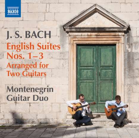 Johann Sebastian Bach (1685-1750): Englische Suiten BWV 806-808 für 2 Gitarren, CD