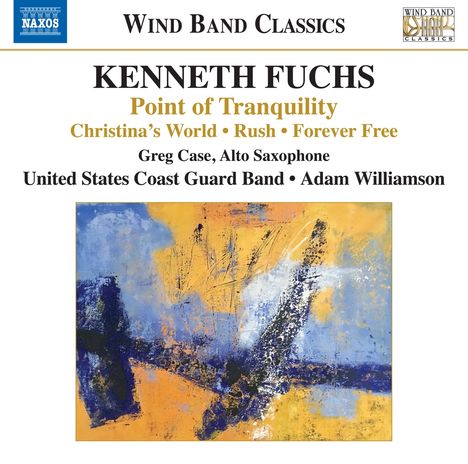 Kenneth Fuchs (geb. 1956): Werke für Blasorchester "Point of Tranqulity", CD