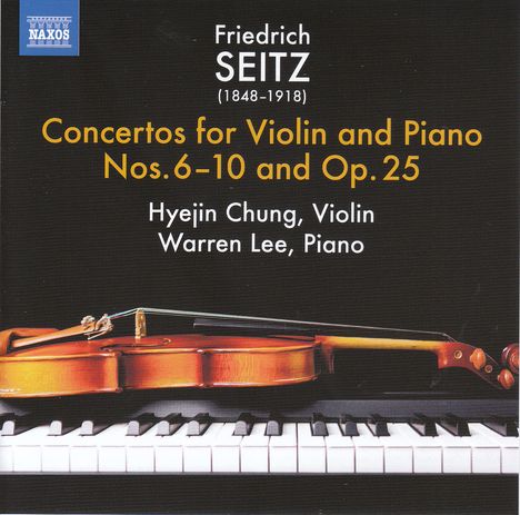 Friedrich Seitz (1848-1918): Konzerte für Violine &amp; Klavier Nr.6-10, CD