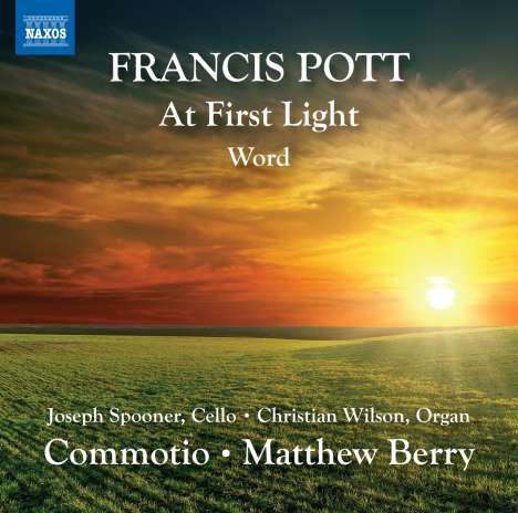 Francis Pott (geb. 1957): At First Light, CD