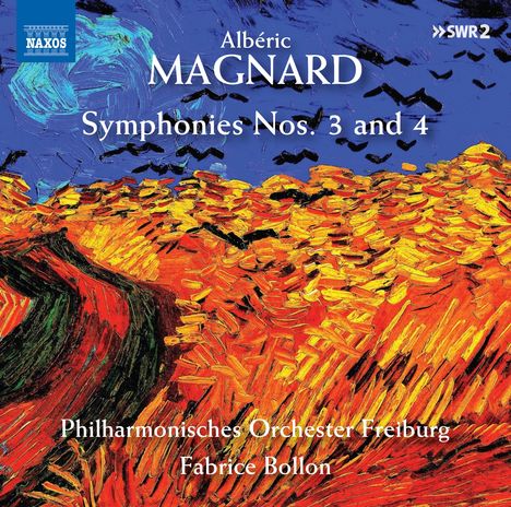 Alberic Magnard (1865-1914): Symphonien Nr.3 &amp; 4, CD
