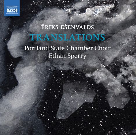 Eriks Esenvalds (geb. 1977): Chorwerke "Translations", CD