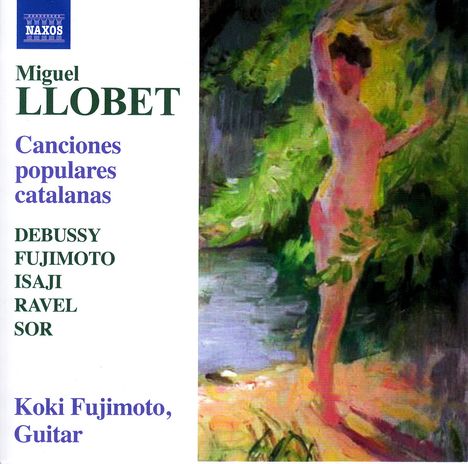 Texte: "Miguel Llobet", "Canciones populares catalanas", "Koki Fujimoto, Guitar". Illustration: Tänzerin in grüner Natur.