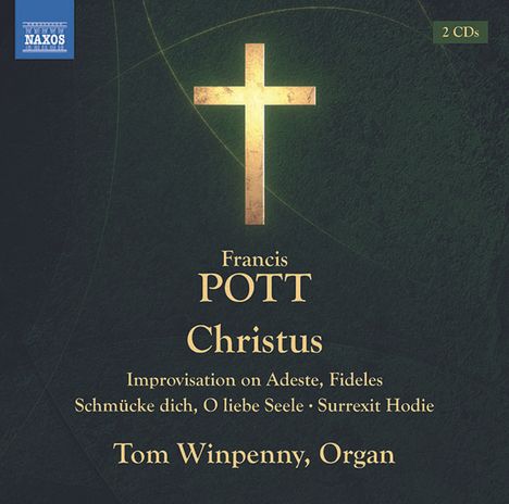 Francis Pott (geb. 1957): Passion Symphony "Christus" für Orgel, 2 CDs