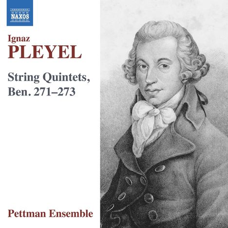 Text: Ignaz Pleyel, String Quintets, Ben. 271–273, Pettman Ensemble.  
Illustration: Ein Porträt eines eleganten Mannes im alten Stil.