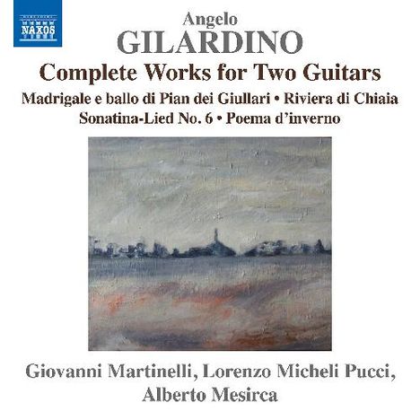 „Angelo Gilardino: Complete Works for Two Guitars“ steht oben. Unten sind Namen von Musikern aufgelistet. Malerische Landschaft.