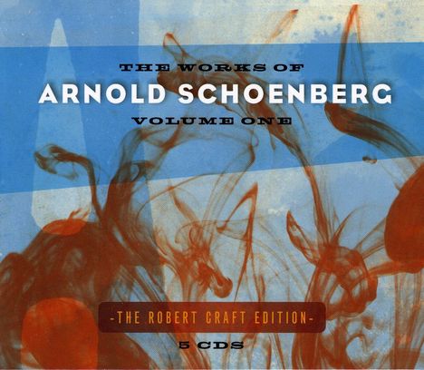 Arnold Schönberg (1874-1951): The Works of Arnold Schönberg Vol.1, 5 CDs