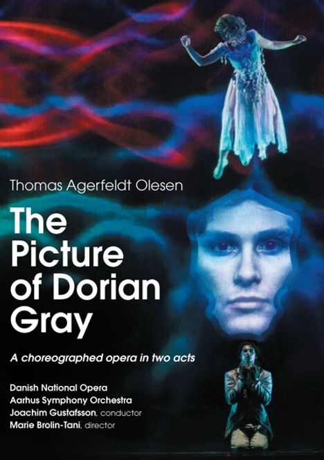 Thomas Agerfeldt Olesen (geb. 1969): The Picture of Dorian Gray (A choreographed Opera), DVD