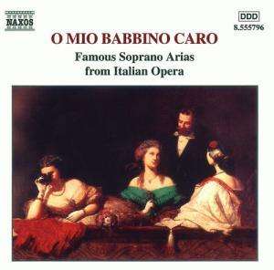 Famous Italian Soprano Arias - "O Mio Babbino Caro", CD