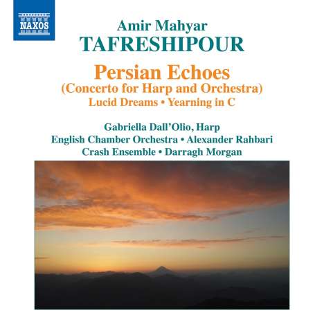 Amir Mahyar Tafreshipour (geb. 1974): Harfenkonzert "Persina Echoes", CD