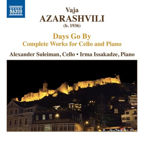 Vaja Azarashvili (geb. 1936): Sämtliche Werke für Cello &amp; Klavier "Days Go By", CD