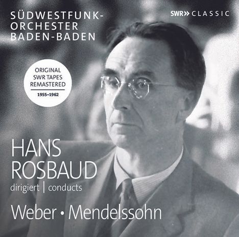 Hans Rosbaud dirigiert Weber &amp; Mendelssohn, CD