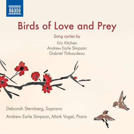 Andrew Earle Simpson (geb. 1967): Birds of Love and Pray für Sopran &amp; Klavier, CD