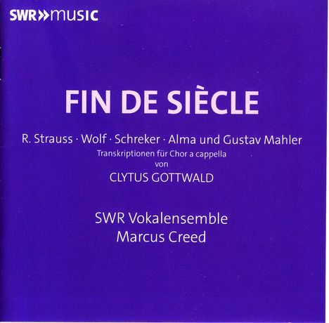 Logo "SWR music", Titel "Fin de Siècle", Komponisten und Arrangement, SWR Vokalensemble, Marcus Creed.