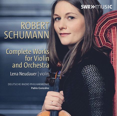 Robert Schumann (1810-1856): Werke für Violine &amp; Orchester, CD