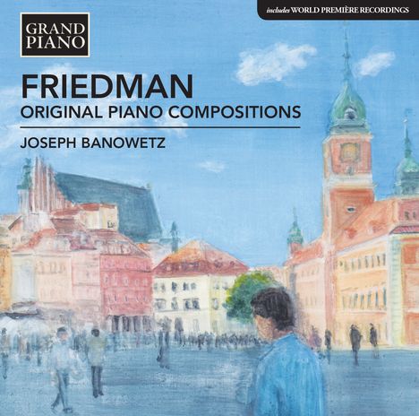 Ignaz Friedman (1882-1948): Klavierwerke "Original Piano Compositions", CD