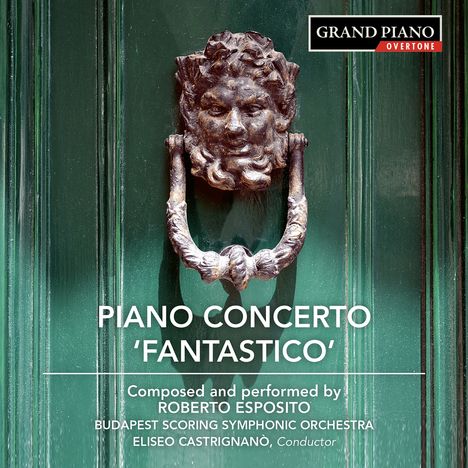 Roberto Esposito (geb. 1984): Klavierkonzert Nr.1 Fis-Dur op.8 "Fantastico", CD