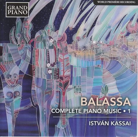 Sandor Balassa (geb. 1935): Sämtliche Klavierwerke Vol.1, CD