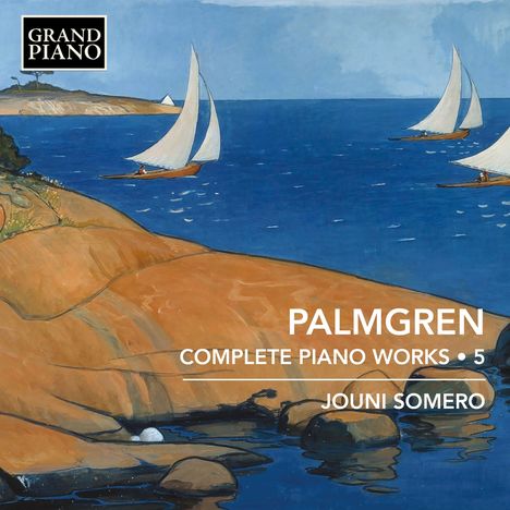 Selim Palmgren (1878-1951): Sämtliche Klavierwerke Vol.5, CD