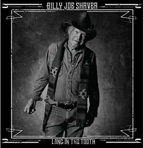 Billy Joe Shaver: Long In The Tooth, LP