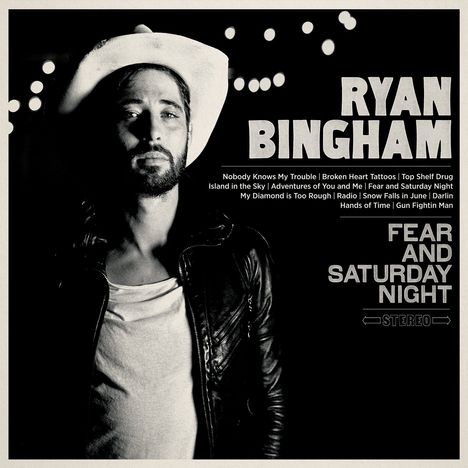 Ryan Bingham: Fear And Saturday Night, CD