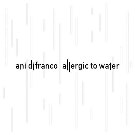 Ani DiFranco: Allergic To Water, CD