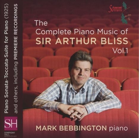 Arthur Bliss (1891-1975): Sämtliche Klavierwerke Vol.1, CD