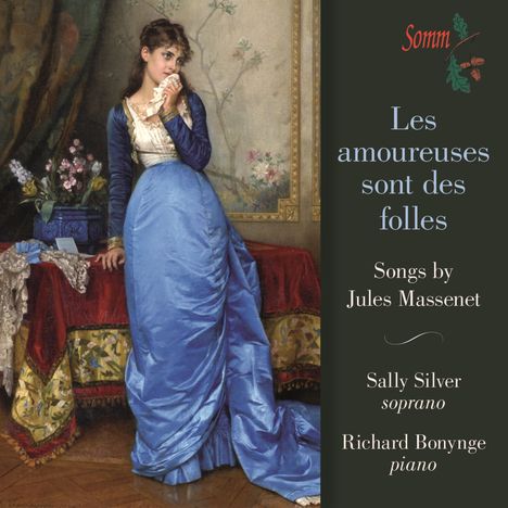 Jules Massenet (1842-1912): Lieder - Les Amoureuses sont des folles, CD