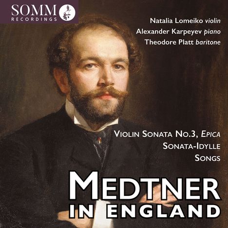 Nikolai Medtner (1880-1951): Sonate für Violine &amp; Klavier Nr.3 e-moll op.57 "Epica", CD