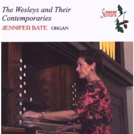 Jennifer Bate: The Wesleys &amp; Their Contemporaries, CD