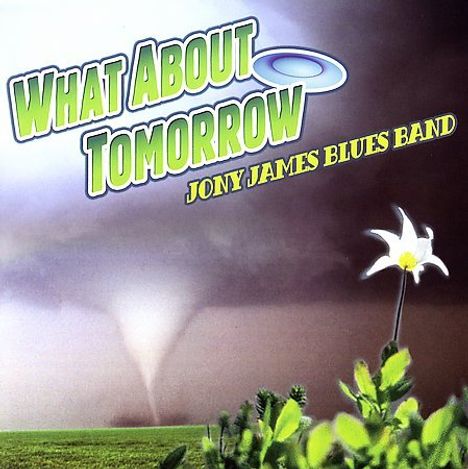 Jony Blues Band James: What About Tomorrow, CD