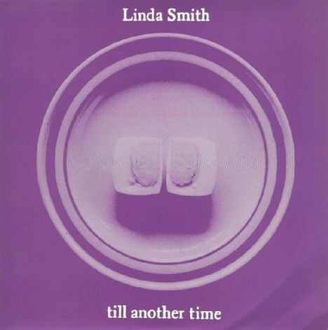 Linda Smith: Till Another Time, Single 7"