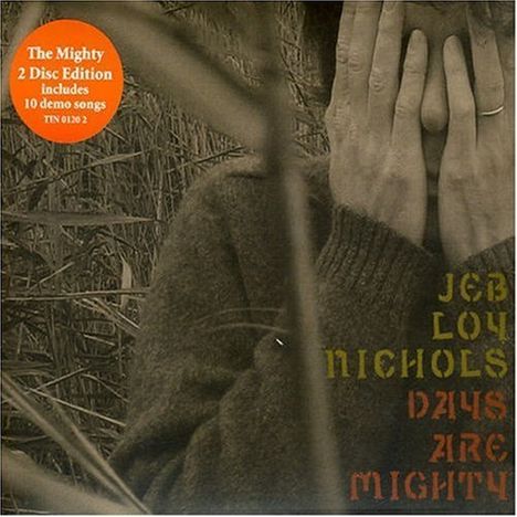 Jeb Loy Nichols: Days Are Mighty, CD