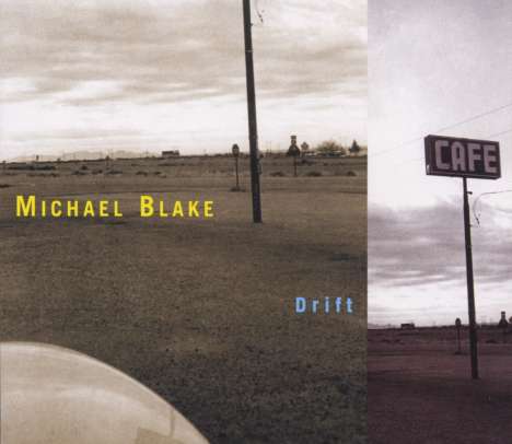 Michael Blake (geb. 1964): Drift, CD