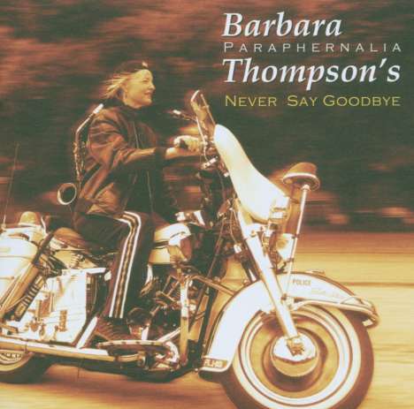 Barbara Thompson (1944-2022): Never Say Goodbye, CD