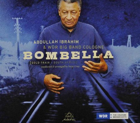 Abdullah Ibrahim &amp; WDR Big Band Cologne: Bombella, CD