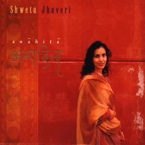 Shweta Jhaveri: Anahita, CD