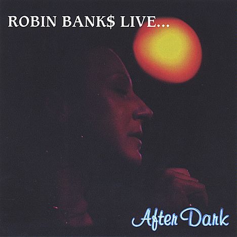 Robin Banks: Live After Dark, CD