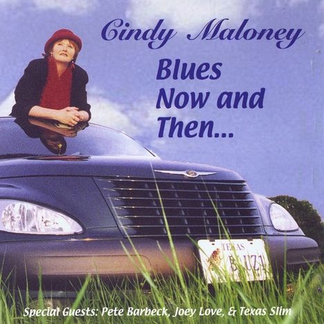 Cindy Maloney: Blues Now &amp; Then, CD