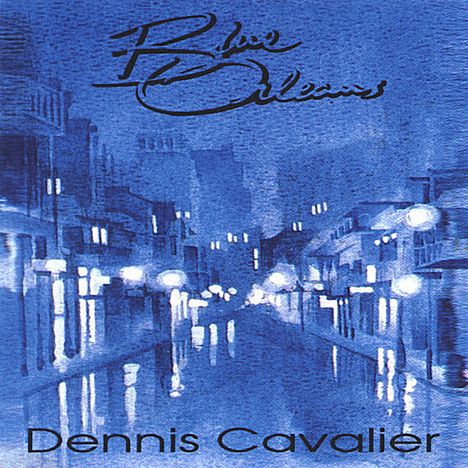 Dennis Cavalier: Blue Orleans, CD