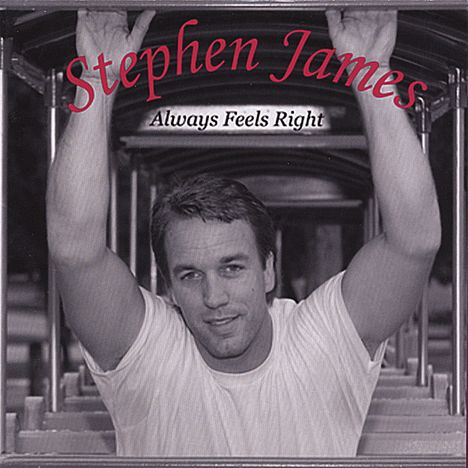 Stephen James: Always Feels Right, CD