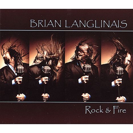 Brian Langlinais: Rock &amp; Fire, CD