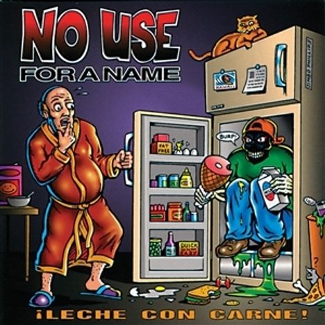 „NO USE FOR A NAME“, „¡LECHE CON CARNE!“. Ein beängstigter Mann sieht einen Skeletttyp im Kühlschrank. Ein Kater sitzt oben.