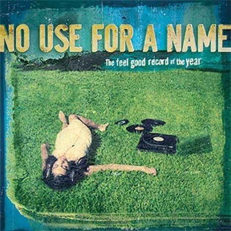 No Use For A Name: The Feel Good Record of the Year, CD