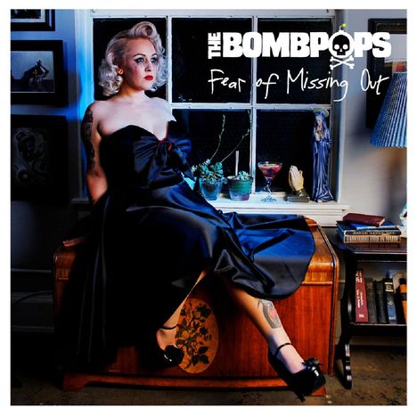 The Bombpops: Fear Of Missing Out, LP
